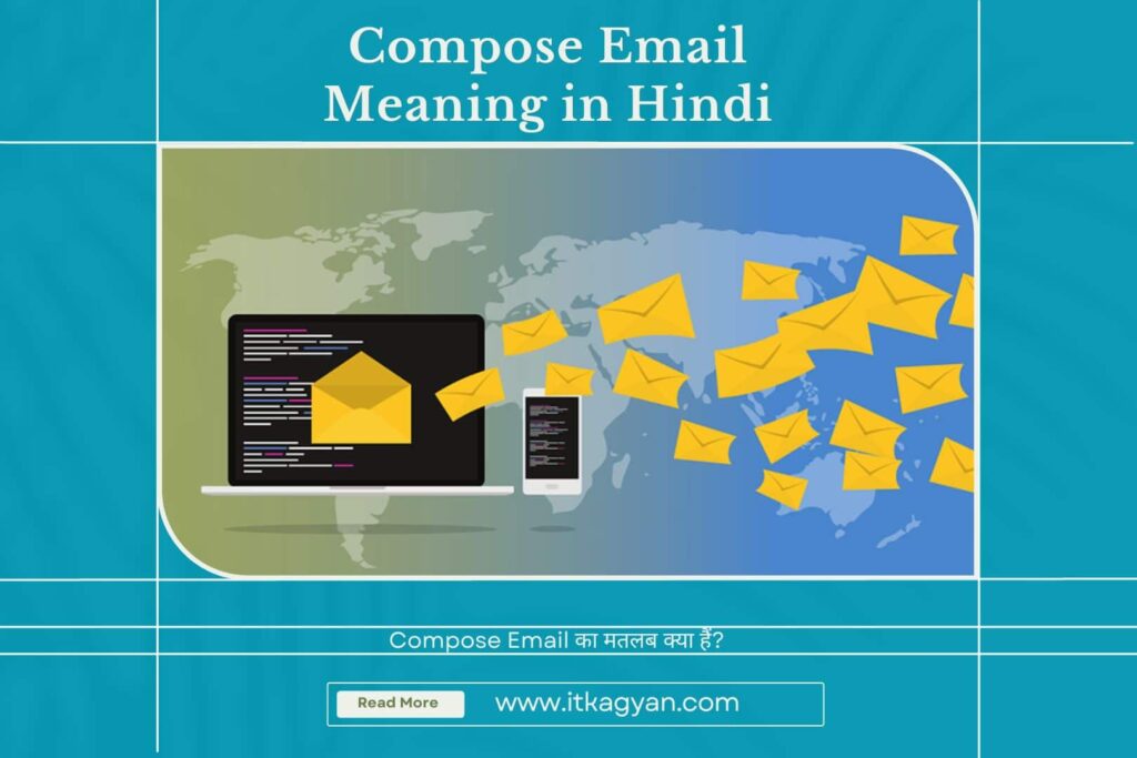 Compose Email Meaning in Hindi - Compose Email Ka Matlab
